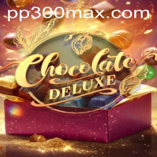 Descubra o Mundo de ChocolateDeluxe: Um Jogo Cativante com a Palavra-chave PP300