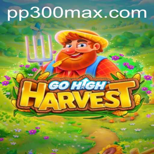 Explorando o Mundo Empolgante de GoHighHarvest: Descubra PP300