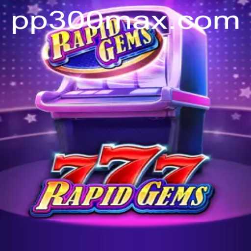 Explore o Mundo Vibrante de RapidGems777: Um Novo Jogo Empolgante com PP300