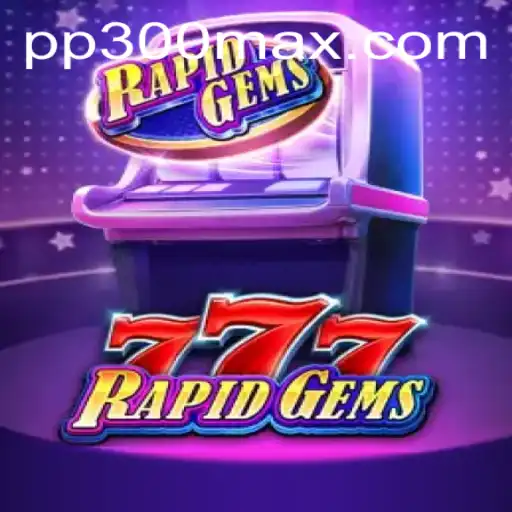 Explore o Mundo Vibrante de RapidGems777: Um Novo Jogo Empolgante com PP300